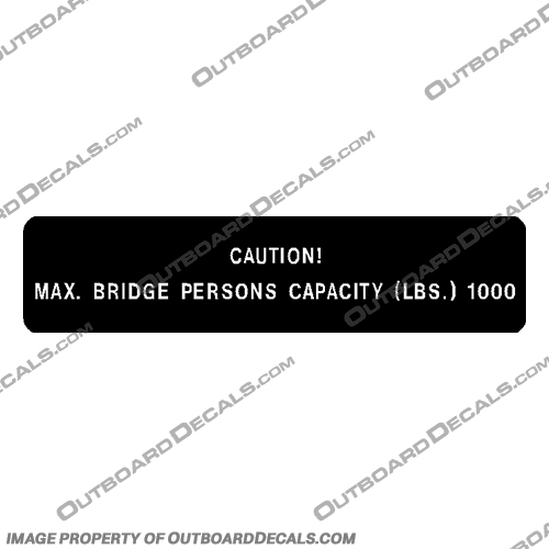 Warning /Caution Decal - Max Bridge Persons Capacity (LBS.) 1000 warning, caution, decal, sticker, single, max, bridge, capacity, lbs., 1000, 